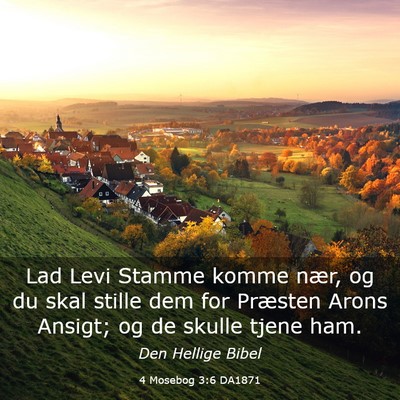 Picture 03 - 4 Mosebog 3:6 DA1871 - Lad Levi Stamme komme nær, og du skal stille dem - Bible Verse Picture