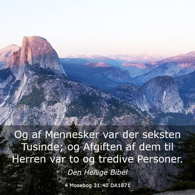 Picture 03 - 4 Mosebog 31:40 DA1871 - Og af Mennesker var der seksten Tusinde; og - Bible Verse Picture