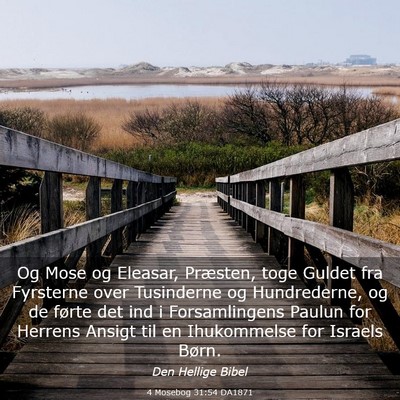 Picture 03 - 4 Mosebog 31:54 DA1871 - Og Mose og Eleasar, Præsten, toge Guldet fra - Bible Verse Picture