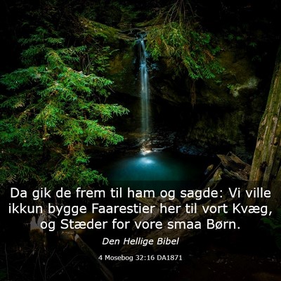 Picture 03 - 4 Mosebog 32:16 DA1871 - Da gik de frem til ham og sagde: Vi ville ikkun - Bible Verse Picture