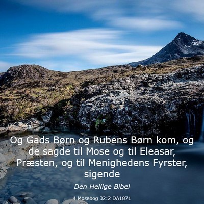 Picture 03 - 4 Mosebog 32:2 DA1871 - Og Gads Børn og Rubens Børn kom, og de sagde - Bible Verse Picture