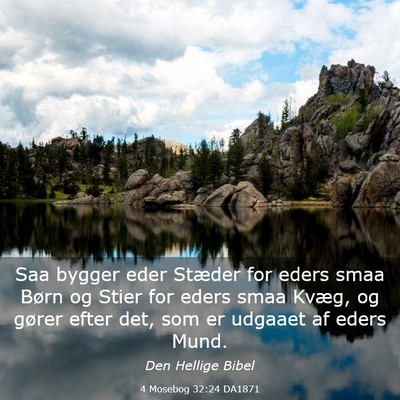 Picture 03 - 4 Mosebog 32:24 DA1871 - Saa bygger eder Stæder for eders smaa Børn og - Bible Verse Picture
