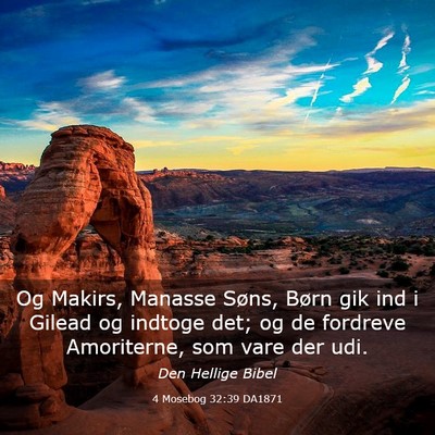 Picture 03 - 4 Mosebog 32:39 DA1871 - Og Makirs, Manasse Søns, Børn gik ind i Gilead - Bible Verse Picture