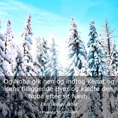 Picture 03 - 4 Mosebog 32:42 DA1871 - Og Noba gik hen og indtog Kenat og dens - Bible Verse Picture