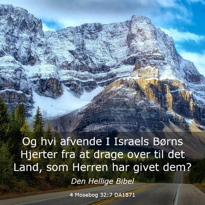 Picture 03 - 4 Mosebog 32:7 DA1871 - Og hvi afvende I Israels Børns Hjerter fra at - Bible Verse Picture