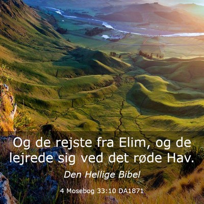 Picture 03 - 4 Mosebog 33:10 DA1871 - Og de rejste fra Elim, og de lejrede sig ved det - Bible Verse Picture