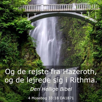 Picture 03 - 4 Mosebog 33:18 DA1871 - Og de rejste fra Hazeroth, og de lejrede sig i - Bible Verse Picture
