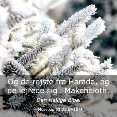 Picture 03 - 4 Mosebog 33:25 DA1871 - Og de rejste fra Harada, og de lejrede sig i - Bible Verse Picture