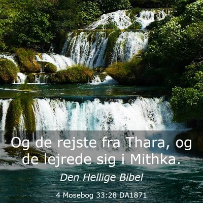 Picture 03 - 4 Mosebog 33:28 DA1871 - Og de rejste fra Thara, og de lejrede sig i - Bible Verse Picture