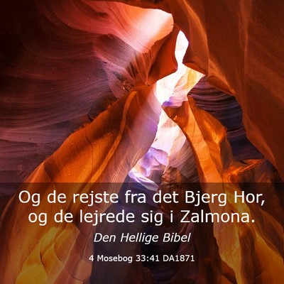 Picture 03 - 4 Mosebog 33:41 DA1871 - Og de rejste fra det Bjerg Hor, og de lejrede sig - Bible Verse Picture