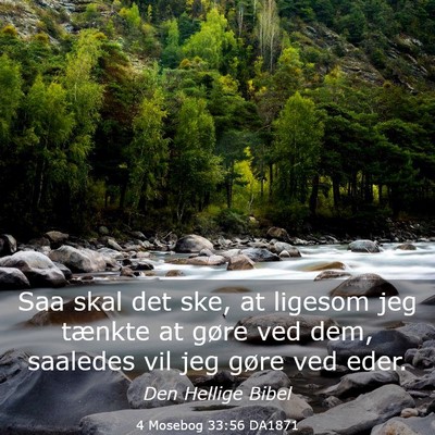 Picture 03 - 4 Mosebog 33:56 DA1871 - Saa skal det ske, at ligesom jeg tænkte at gøre - Bible Verse Picture