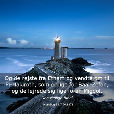 Picture 03 - 4 Mosebog 33:7 DA1871 - Og de rejste fra Etham og vendte om til - Bible Verse Picture