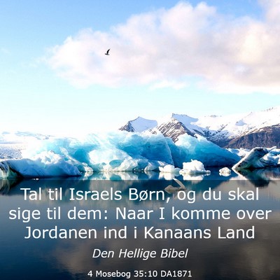 Picture 03 - 4 Mosebog 35:10 DA1871 - Tal til Israels Børn, og du skal sige til dem: - Bible Verse Picture