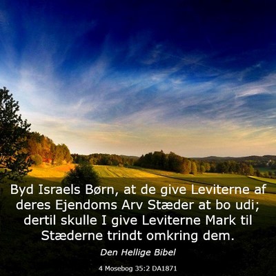 Picture 03 - 4 Mosebog 35:2 DA1871 - Byd Israels Børn, at de give Leviterne af deres - Bible Verse Picture