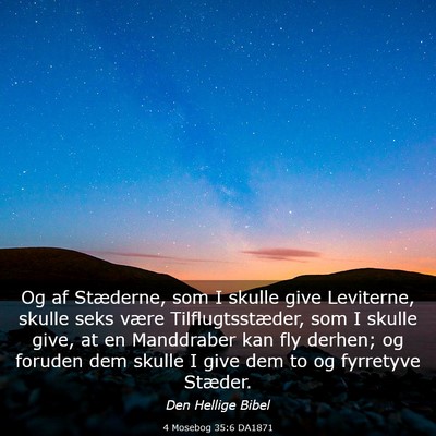 Picture 03 - 4 Mosebog 35:6 DA1871 - Og af Stæderne, som I skulle give Leviterne, - Bible Verse Picture