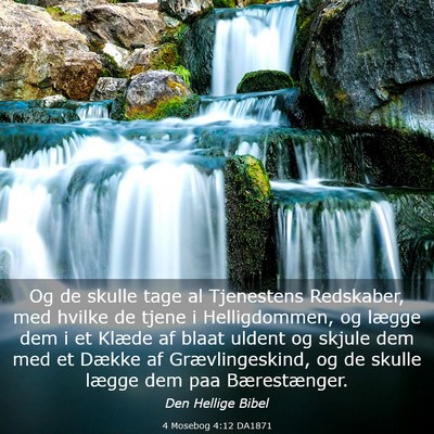Picture 03 - 4 Mosebog 4:12 DA1871 - Og de skulle tage al Tjenestens Redskaber, med - Bible Verse Picture