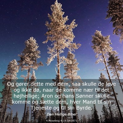 Picture 03 - 4 Mosebog 4:19 DA1871 - Og gører dette med dem, saa skulle de leve og - Bible Verse Picture