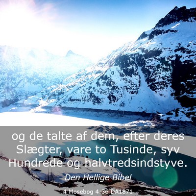 Picture 03 - 4 Mosebog 4:36 DA1871 - og de talte af dem, efter deres Slægter, vare to - Bible Verse Picture