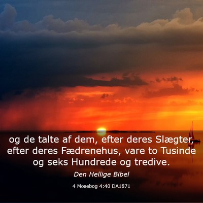 Picture 03 - 4 Mosebog 4:40 DA1871 - og de talte af dem, efter deres Slægter, efter - Bible Verse Picture