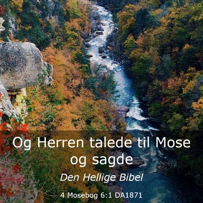 Picture 03 - 4 Mosebog 6:1 DA1871 - Og Herren talede til Mose og - Bible Verse Picture