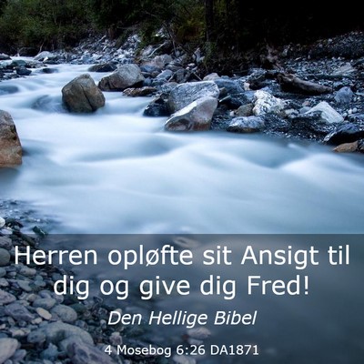 Picture 03 - 4 Mosebog 6:26 DA1871 - Herren opløfte sit Ansigt til dig og give dig - Bible Verse Picture