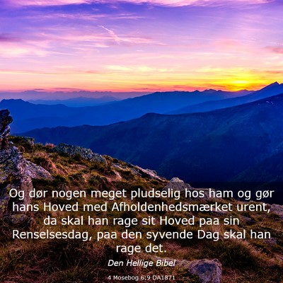 Picture 03 - 4 Mosebog 6:9 DA1871 - Og dør nogen meget pludselig hos ham og gør - Bible Verse Picture