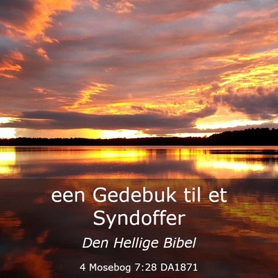 Picture 03 - 4 Mosebog 7:28 DA1871 - een Gedebuk til et - Bible Verse Picture