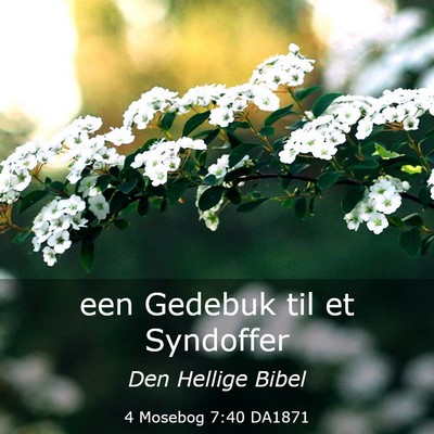 Picture 03 - 4 Mosebog 7:40 DA1871 - een Gedebuk til et - Bible Verse Picture