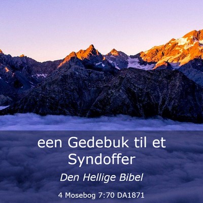 Picture 03 - 4 Mosebog 7:70 DA1871 - een Gedebuk til et - Bible Verse Picture