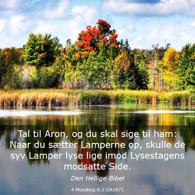 Picture 03 - 4 Mosebog 8:2 DA1871 - Tal til Aron, og du skal sige til ham: Naar du - Bible Verse Picture