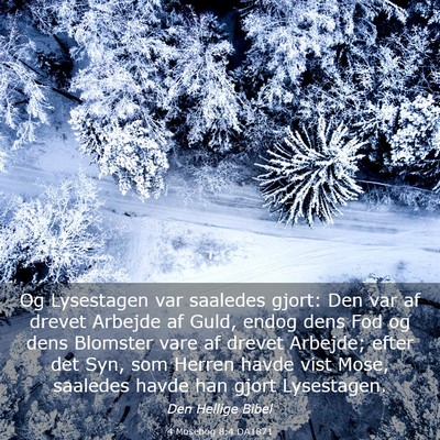 Picture 03 - 4 Mosebog 8:4 DA1871 - Og Lysestagen var saaledes gjort: Den var af - Bible Verse Picture