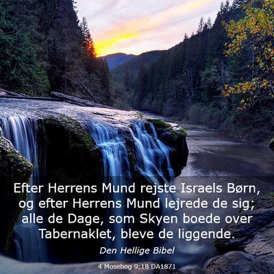 Picture 03 - 4 Mosebog 9:18 DA1871 - Efter Herrens Mund rejste Israels Børn, og efter - Bible Verse Picture