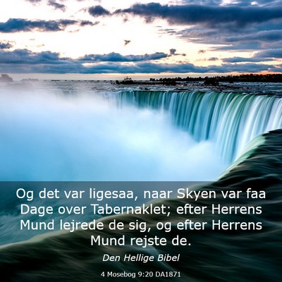 Picture 03 - 4 Mosebog 9:20 DA1871 - Og det var ligesaa, naar Skyen var faa Dage over - Bible Verse Picture