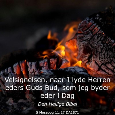 Picture 03 - 5 Mosebog 11:27 DA1871 - Velsignelsen, naar I lyde Herren eders Guds Bud, - Bible Verse Picture