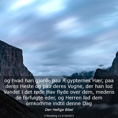 Picture 03 - 5 Mosebog 11:4 DA1871 - og hvad han gjorde paa Ægypternes Hær, paa - Bible Verse Picture