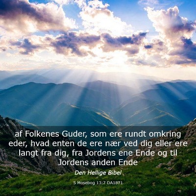 Picture 03 - 5 Mosebog 13:7 DA1871 - af Folkenes Guder, som ere rundt omkring eder, - Bible Verse Picture