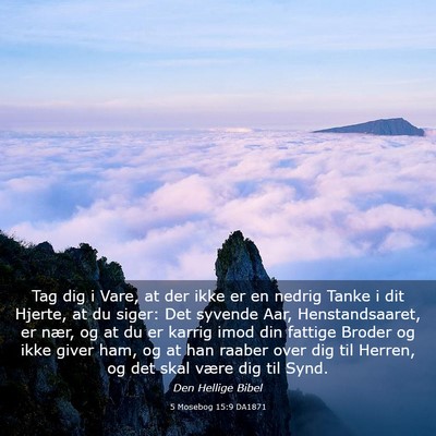 Picture 03 - 5 Mosebog 15:9 DA1871 - Tag dig i Vare, at der ikke er en nedrig Tanke i - Bible Verse Picture