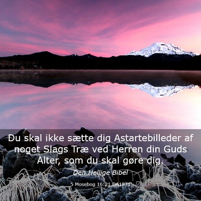 Picture 03 - 5 Mosebog 16:21 DA1871 - Du skal ikke sætte dig Astartebilleder af noget - Bible Verse Picture