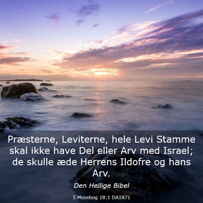 Picture 03 - 5 Mosebog 18:1 DA1871 - Præsterne, Leviterne, hele Levi Stamme skal ikke - Bible Verse Picture