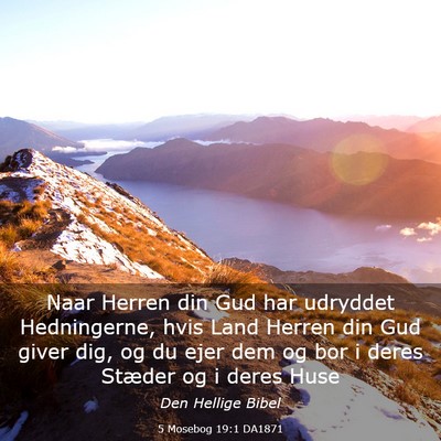 Picture 03 - 5 Mosebog 19:1 DA1871 - Naar Herren din Gud har udryddet Hedningerne, - Bible Verse Picture