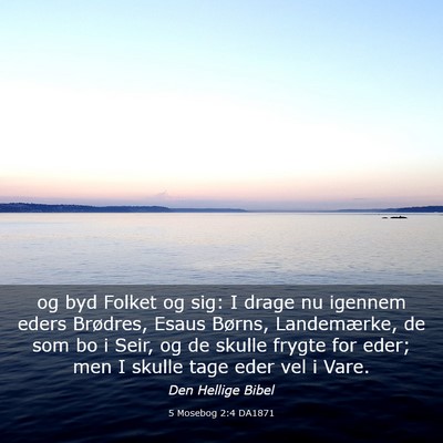 Picture 03 - 5 Mosebog 2:4 DA1871 - og byd Folket og sig: I drage nu igennem eders - Bible Verse Picture