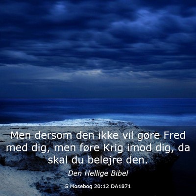 Picture 03 - 5 Mosebog 20:12 DA1871 - Men dersom den ikke vil gøre Fred med dig, men - Bible Verse Picture