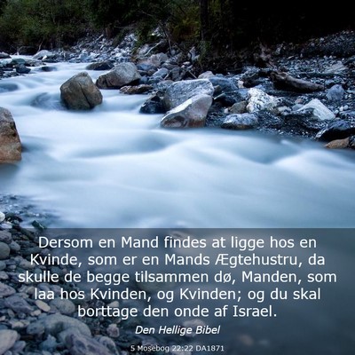 Picture 03 - 5 Mosebog 22:22 DA1871 - Dersom en Mand findes at ligge hos en Kvinde, som - Bible Verse Picture