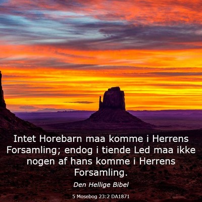Picture 03 - 5 Mosebog 23:2 DA1871 - Intet Horebarn maa komme i Herrens Forsamling; - Bible Verse Picture