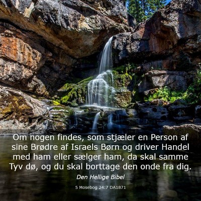 Picture 03 - 5 Mosebog 24:7 DA1871 - Om nogen findes, som stjæler en Person af sine - Bible Verse Picture