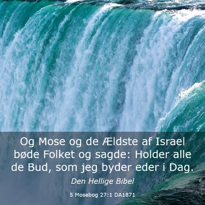 Picture 03 - 5 Mosebog 27:1 DA1871 - Og Mose og de Ældste af Israel bøde Folket og - Bible Verse Picture