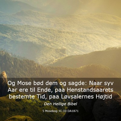Picture 03 - 5 Mosebog 31:10 DA1871 - Og Mose bød dem og sagde: Naar syv Aar ere til - Bible Verse Picture