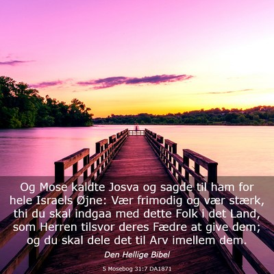 Picture 03 - 5 Mosebog 31:7 DA1871 - Og Mose kaldte Josva og sagde til ham for hele - Bible Verse Picture