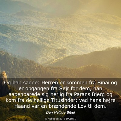 Picture 03 - 5 Mosebog 33:2 DA1871 - Og han sagde: Herren er kommen fra Sinai og er - Bible Verse Picture