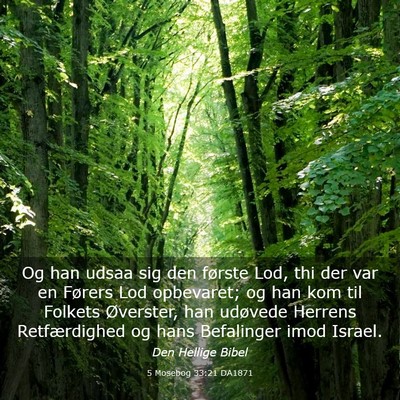 Picture 03 - 5 Mosebog 33:21 DA1871 - Og han udsaa sig den første Lod, thi der var en - Bible Verse Picture
